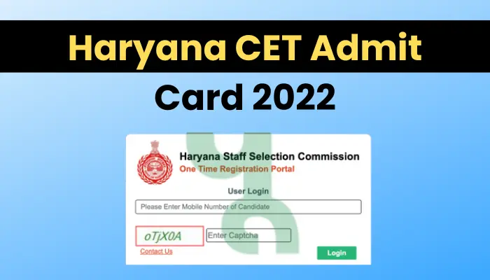 Haryana CET Admit Card 2022: (Download Link)