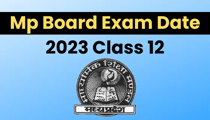 Mp Board Exam Date 2023 Class 12 - Mp Board Time Table 2023