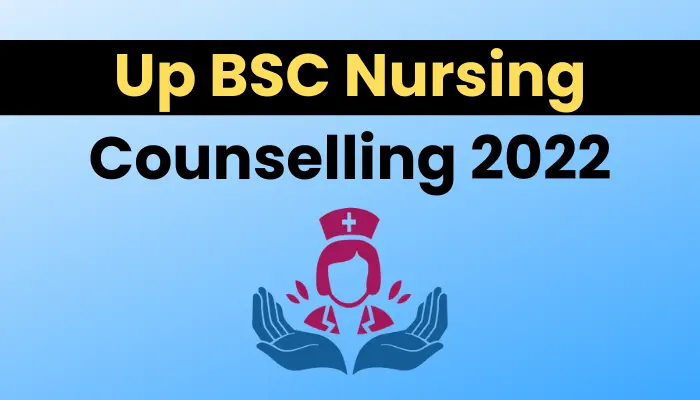 Up BSC Nursing Counselling 2022
