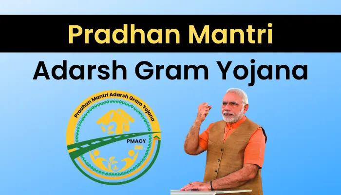 प्रधानमंत्री आदर्श ग्राम योजना : Pradhan Mantri Adarsh Gram Yojana