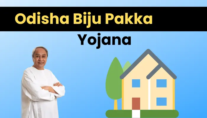 [BPGY] Odisha Biju Pakka Ghar Yojana: ओडिशा बीजू पक्का घर योजना